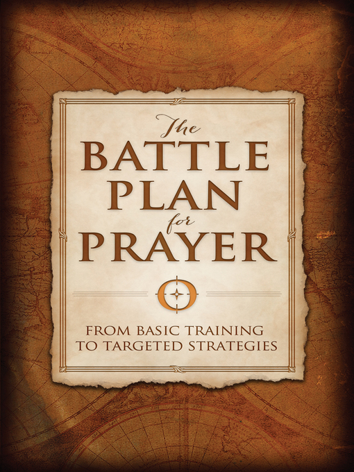 Title details for The Battle Plan for Prayer: From Basic Training to Targeted Strategies by Stephen Kendrick - Available